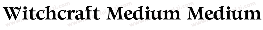 Witchcraft Medium Medium字体转换